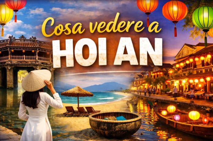 cosa vedere a hoi an in vietnam